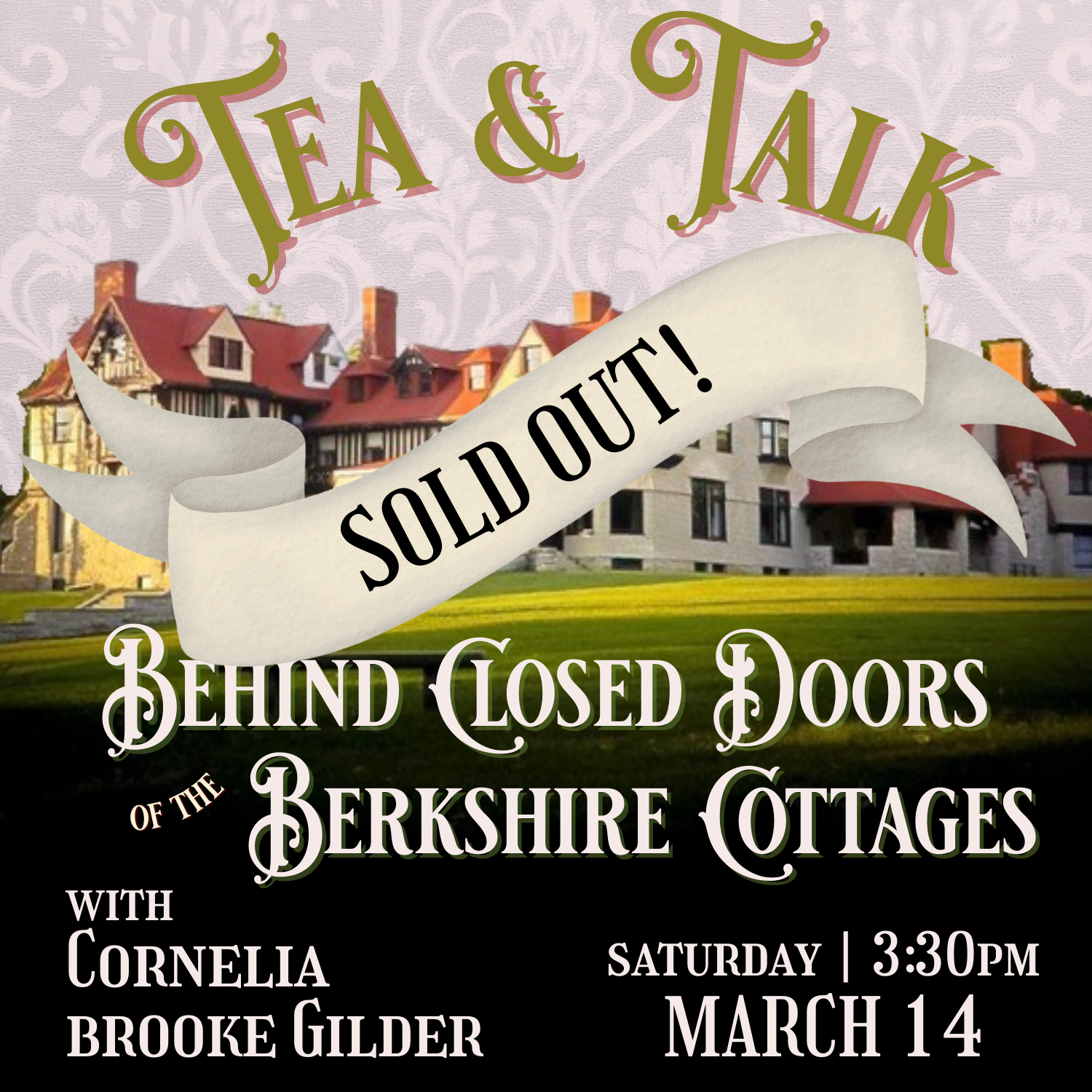 SOLD OUT - Tea & Talk | Behind Closed Doors of the Berkshire Cottages | Saturday, March 14 at 3:30 pm