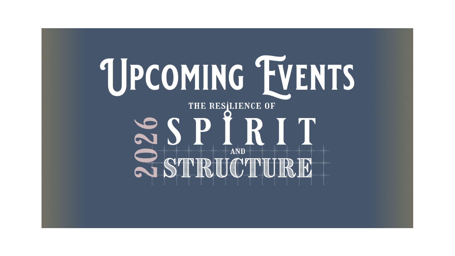 Text on a blue background about upcoming events in 2026 related to resilience of spirit and structure.