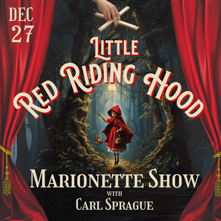 Marionette Show | Little Red Riding Hood | Dec. 27 at 3:30 pm