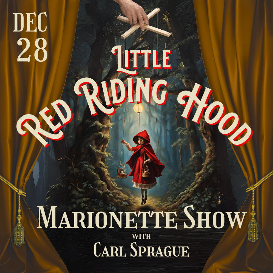 Marionette Show | Little Red Riding Hood | Dec. 28 at 3:30 pm