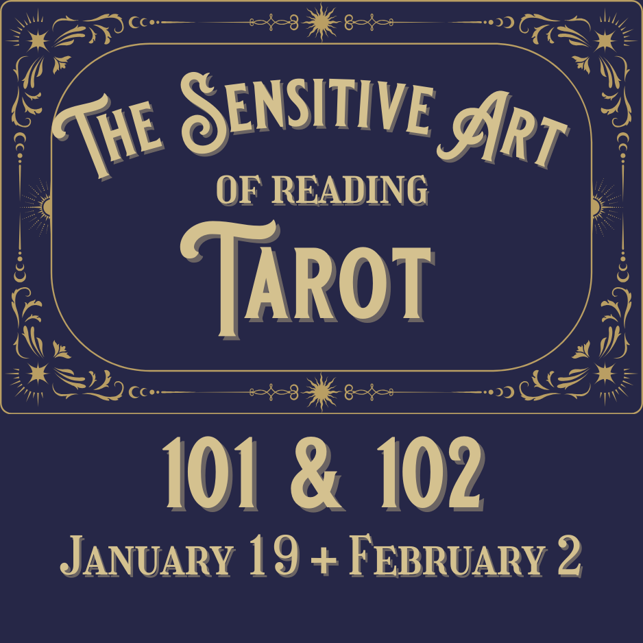 The Sensitive Art of Reading Tarot 101 + 102