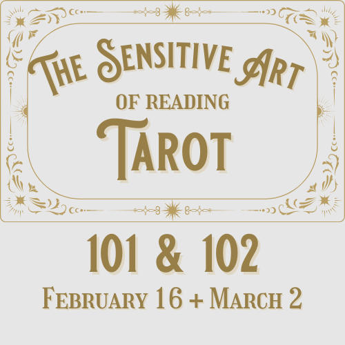 The Sensitive Art of Reading Tarot 101 + 102