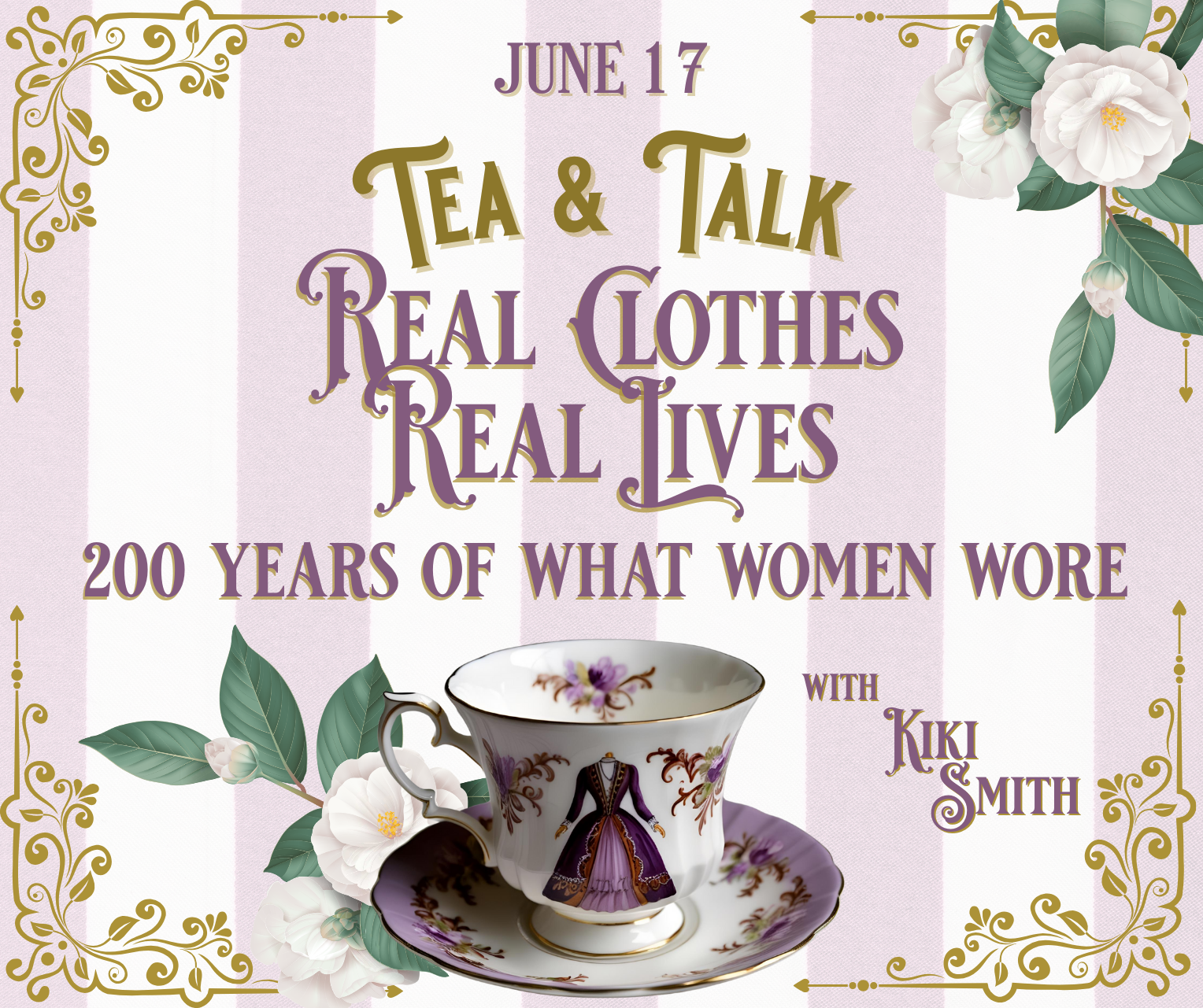 Tea & Talk | Real Clothes, Real Lives: 200 Years of What Women Wore | June 17 at 4 pm
