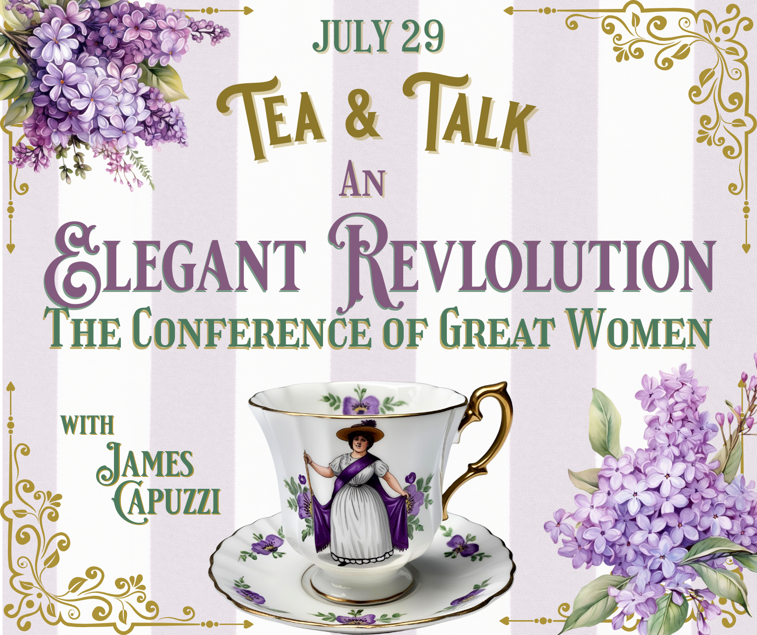 Tea & Talk | The Conference of Great Women: An Elegant Revolution | July 29 at 4 pm
