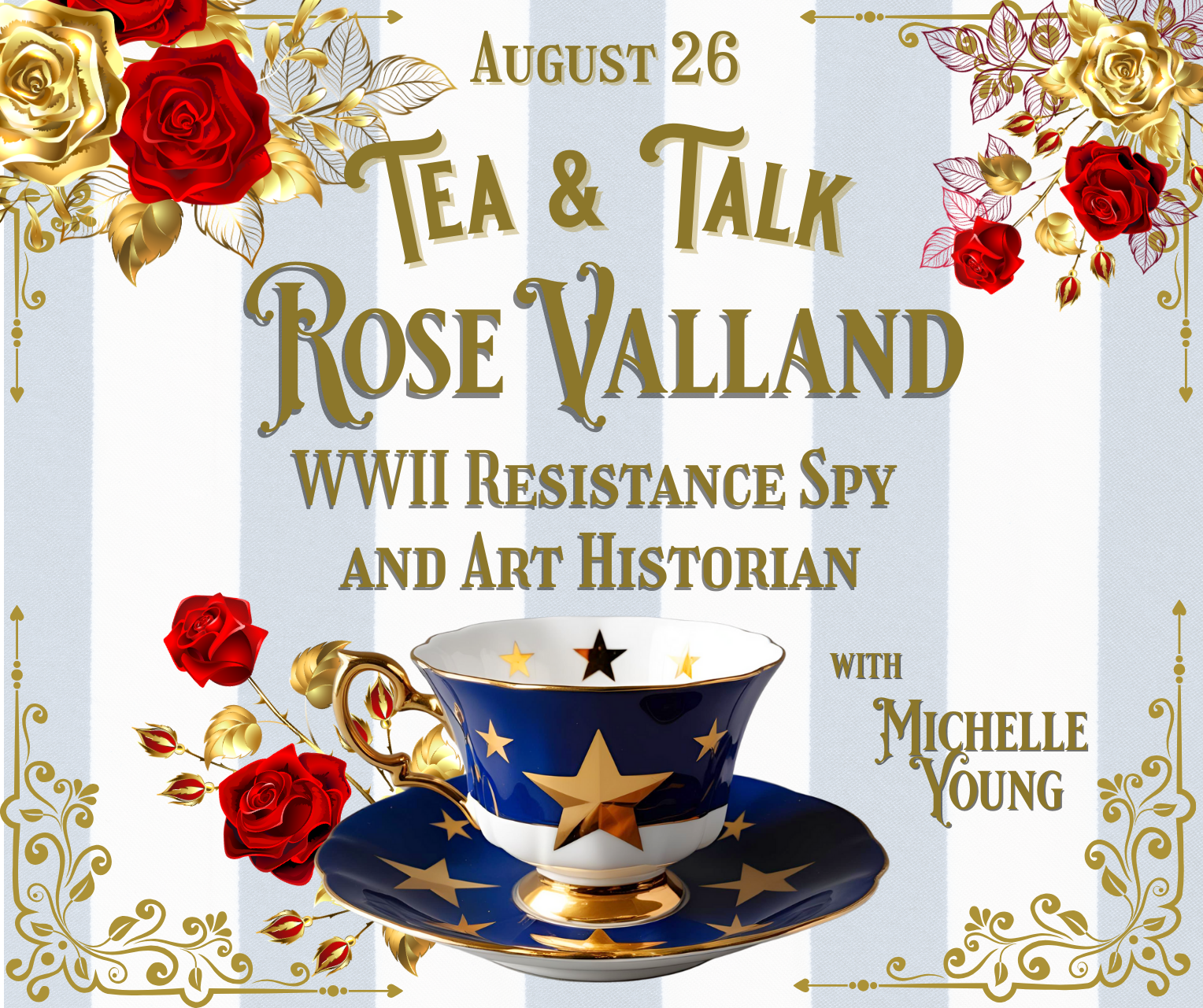 Tea & Talk | Rose Valland: WWII Resistance Spy and Art Historian | August 26 at 4 pm