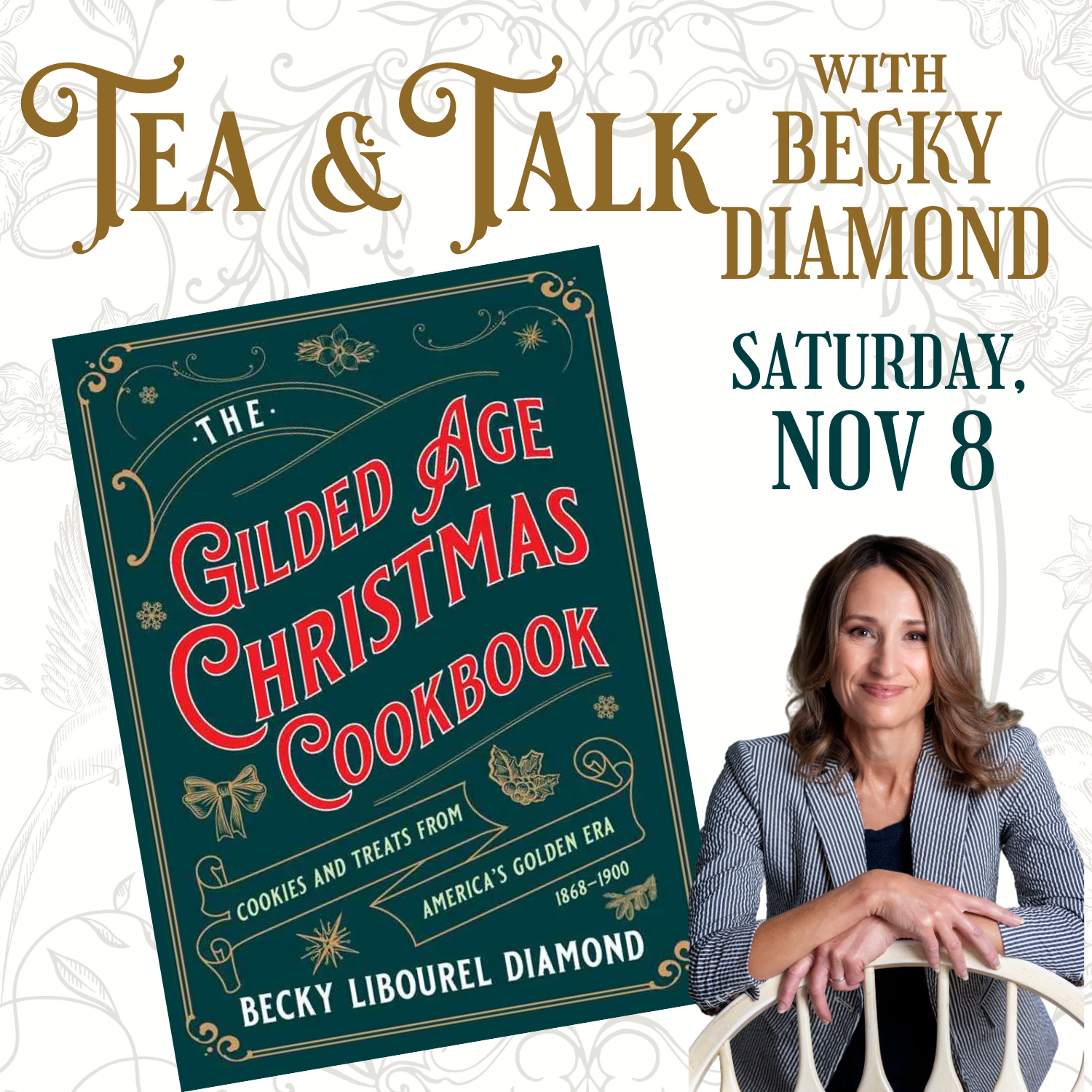 Tea & Talk | The Gilded Age Christmas Cookbook | Saturday,, November 8 at 3:30 pm
