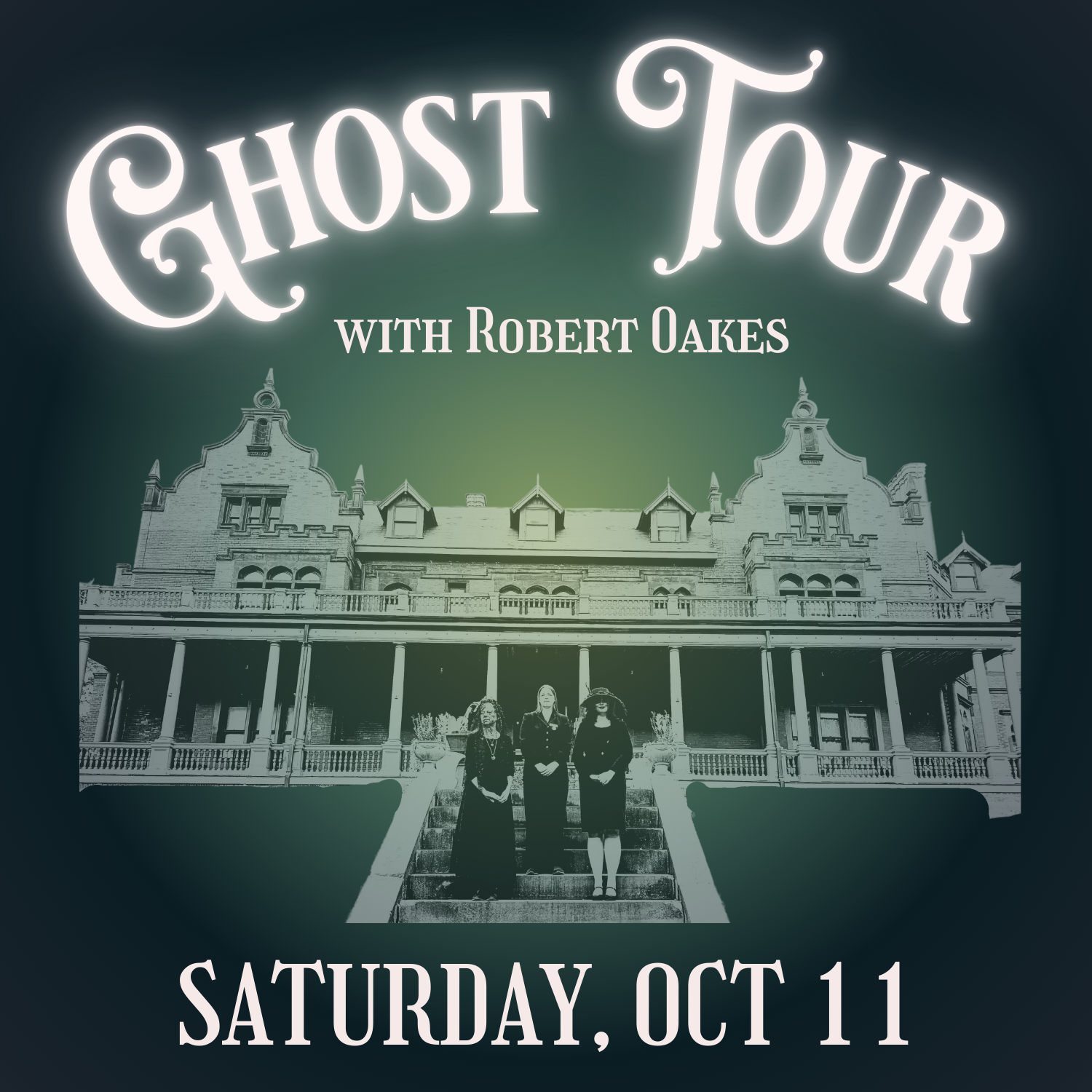 Ghost Tour with Robert Oakes | Saturday, October 11 at 7 pm