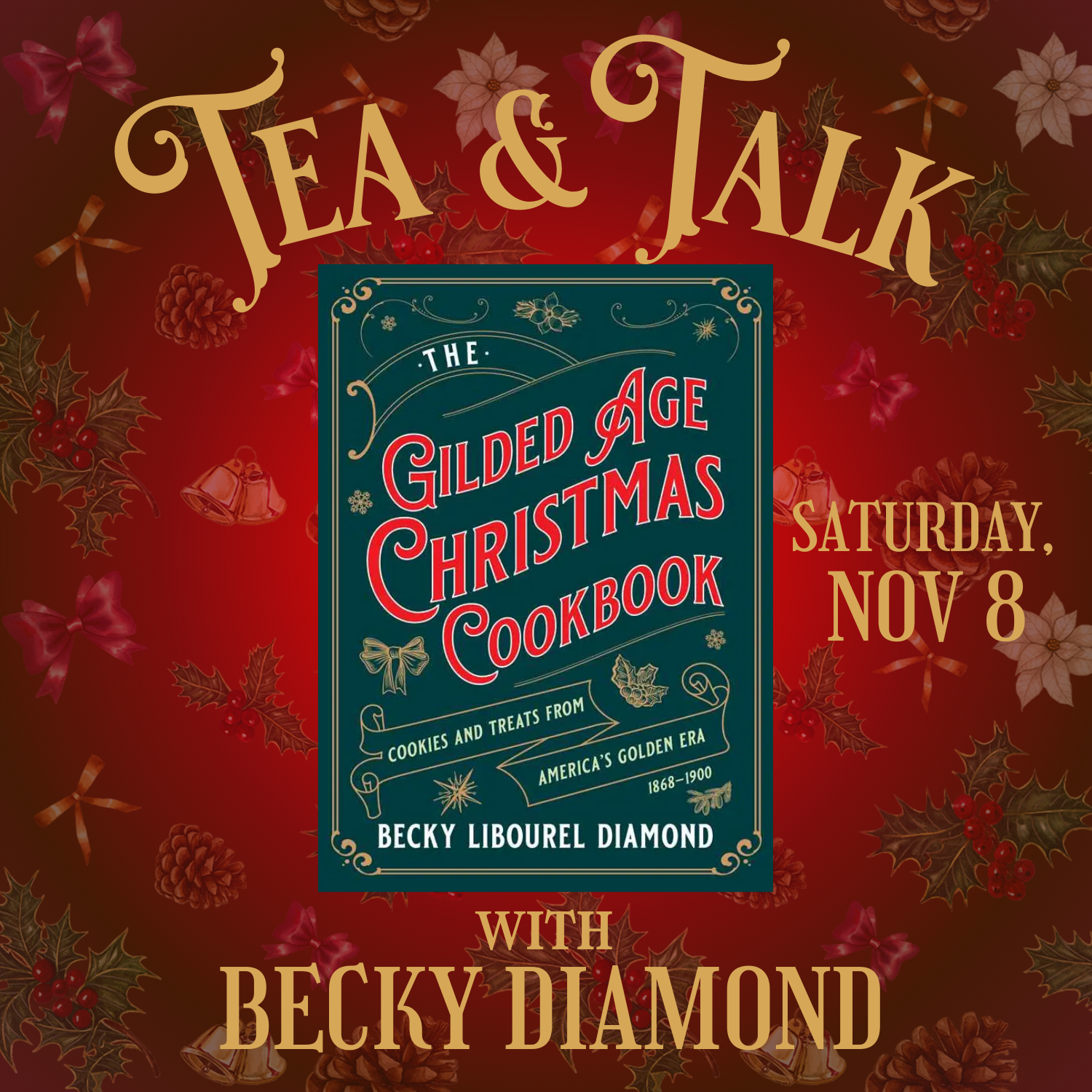 Tea & Talk | The Gilded Age Christmas Cookbook | Saturday,, November 8 at 3:30 pm