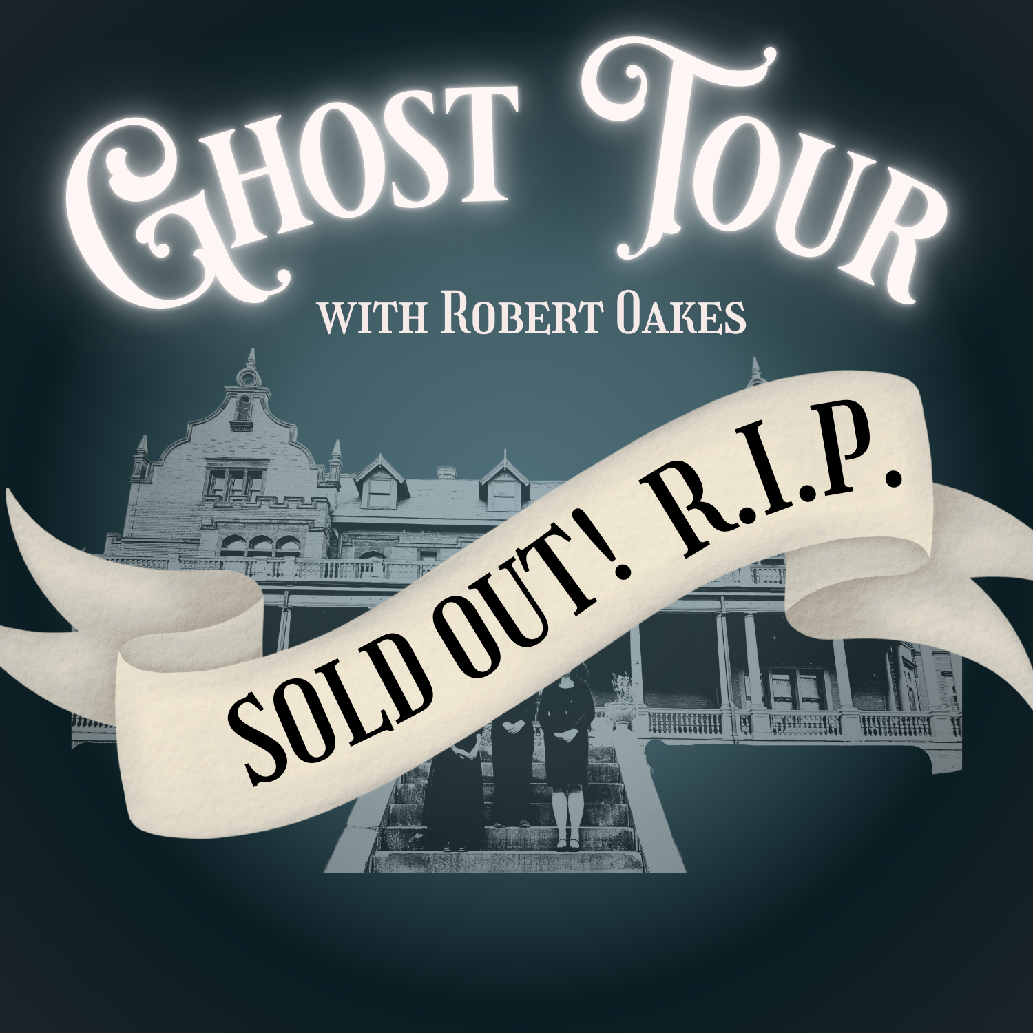 Ghost Tour with Robert Oakes | Saturday January 24 at 7pm